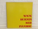 BURNIN RED IVANHOE - W.W.W. - LP Danish Sonet Vinyl Records