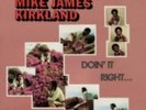 MIKE JAMES KIRKLAND: DOIN' IT RIGHT (LP vinyl *BRAND NEW*.)