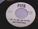 The Fugitives - EX/NM VINYL + EX AUDIO - I Love You More Than Anything