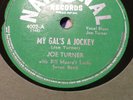 Joe TURNER Bill Moore's Lucky Seven Band 78 My Gal's A Jockey Love For Sale G 22