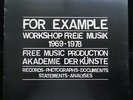 For Example - Workshop Freie Musik 1969-1978 **FMP R1/R2/R3 3LP Ltd. Ed Set**