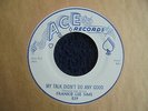 Frankie Lee Sims - My Talk Didn't Do Any Good 1957 USA 45 ACE 1st BLUES/R'n'B