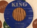 CHARLIE FEATHERS -  TOO MUCH ALIKE  / WHEN YOU COME AROUND, KING 5043, 45 RPM