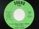 70s Soul 45 - Bobby Foster - If You Really Need A Friend - Sound Plus - VG++ mp3