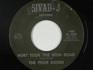 Northern/Sweet Soul 45 - Four Dudes - Hurt Took The High Road - Sivad-J - rare