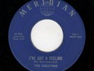 GREAT INDIANAPOLIS DOOWOP-CREATIONS-I'VE GOT A FEELING/THE WEDDING-MERIDIAN 7552