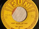 Ray Smith- Right Behind You Baby- Sun 45 RPM Rockabilly
