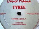 ??Tyree – Smoke 2 Dis E.P. / BAD BOY BILL ANTHEM