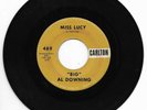 BIG AL DOWNING-CARLTON 489 RARE R&B ROCKABILLY 45 RPM MISS LUCY VG+ PLAYS GREAT