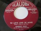 CHARLES NASH & RHYTHM RAMBLERS ROCKABILLY BOP 45 CLAUDRA TO LOVE AND BE MINE