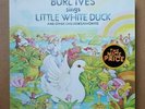 BURL IVES Burl Ives Sings Little White Duck FACTORY SEALED Columbia DG-LP
