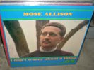 MOSE ALLISON i don't worry about a thing. ( jazz )  atlantic 1389 mono