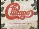 New Chicago Christmas: What's It Gonna Be Santa Vinyl LP Record Album By Chicago
