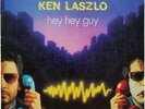 Ken Laszlo Hey Hey Guy (Vocal Extened) , (Dub Vesion) Italian 1984 12