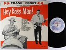 Frank Frost With The Night Hawks - Hey Boss Man  LP - Philips Int'l 1st Press