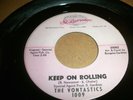 THE VONTASTICS-KEEP ON ROLLING-I NEED YOU-RARE NORTERN SOUL -NEAR MINT
