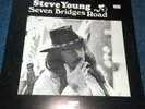 Steve Young ?– Seven Bridges Road     Blue Canyon Records ?– BCS 505