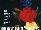 Nick Cave and The Bad Seeds - No More Shall We Part Vinyl LP2 Mute NEU