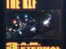 THE KLF 3:A.M. Eternal LIve At The SSL 1991 UK VINYL 12” MAXI GUNS OF MU MU