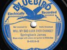 Bluebird #6824: Springback James-Will My Bad Luck Change?/Red Cross Blues E/E-