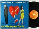 Bobby Bland - Ain't Nothing You Can Do LP - Duke OG Press Mono DG