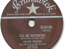Super Rare 1959 JACKIE WILSON Rock’n Roll 78 RPM Record. I’ll Be Satisfied