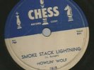 BLUES bw ROCKER- 78 HOWLIN WOLF - SMOKE STACK LIGHTNING -HEAR -1956 CHESS - 1618