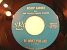 BISHOP GARNER   (RARE SOUL GOSPEL) - I DON'T HAVE TO WORRY   SRC 2018 NEAR MINT