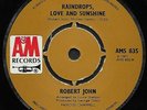 ROBERT JOHN - RAINDROPS, LOVE AND SUNSHINE (A&M) Rare 7