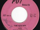 TX Chicano Garage R&B THEE Time With Her / To Love Somebody 45 Pot HEAR
