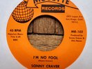 SONNY CRAVER-I'M NO FOOL 45-MUSETTE-65 ORIG-SAN DIEGO-NORTHERN SOUL-NM-