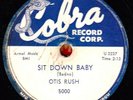 78-BLUES-OTIS RUSH-SIT DOWN BABY/I CAN'T QUIT YOU BABY on COBRA-RARE BLUES