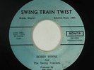 Rockabilly 45 - Bobby Wayne - Swing Train Twist - Bonita - mp3 - rare