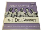 The Dell-Vikings Come Go With US Dot Records DEP 1058 EPM-1120 Del Vikings