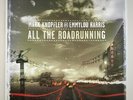 Mark Knopfler and Emmylou Harris, All the Roadrunning, Audiophile 180g