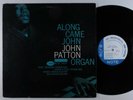 JOHN PATTON Along Came John BLUE NOTE LP mono Liberty *