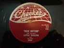 BLUES 78... LITTLE WALTER...ROCK BOTTOM / KEY TO THE HIGHWAY...CHECKER 804