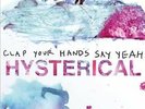 Clap Your Hands Say Yeah : Hysterical VINYL 12