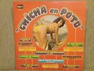 CHICHA EN POTO LP 84' LOS CHIPIS / LOS WALKER'S / GRUPO LYRA + SEXY COVER CUMBIA