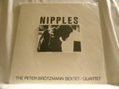 PETER BROTZMANN Nipples Derek Bailey Han Bennink Evan Parker 180 gram NEW LP