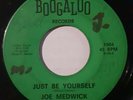 Joe Medwick 45 RPM Just Be Yourself Boogaloo Soul Hear it Now