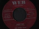 BOB JONES: pony tail / inferiority complex Web Records (12) 7