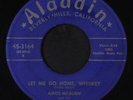 AMOS MILBURN: let me go home, whiskey / three times a fool Aladdin (6) 7