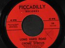 CROME SYRCUS: long hard road / lord in black Piccadilly Records 7