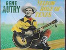 GENE AUTRY: yellow rose of texas BEAR FAMILY 12