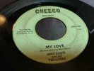Mike Davis & the Twi-Liters - My Love - Cheeco Northern Soul 45 - VG