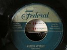 DOOWOP/R & B ROYALS FEDERAL 12098 A LOVE IN MY HEART/I'LL NEVER LET HER GO