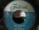 DOOWOP/R & B JIMMY WITHERSPOON FEDERAL 12107 DON'T TELL ME NOW/CORN WHISKEY