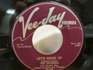 DOOWOP/R & B SPANIELS VEE JAY 116 LET'S MAKE UP/PLAY IT COOL
