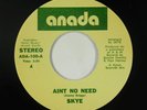 Modern Soul 45 - Skye - Ain't No Need - Anada - VG+ mp3